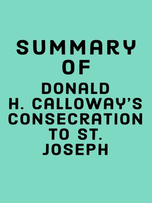 cover image of Summary of Donald H. Calloway's Consecration to St. Joseph